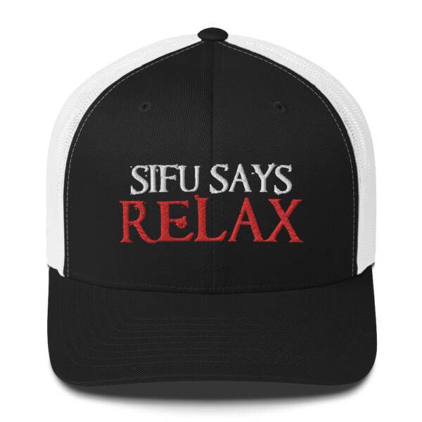 Sifu Says Relax Embroidered Trucker Cap