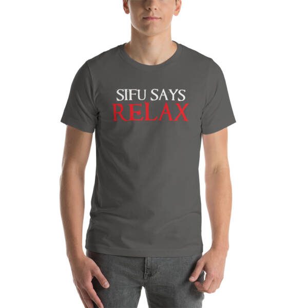 Sifu Says Relax - Dark Unisex T-shirt - Image 7