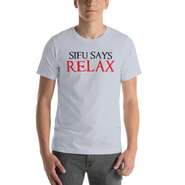 Sifu Says Relax - Light Unisex t-shirt - Image 3