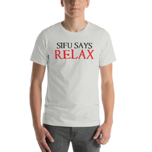 Sifu Says Relax - Light Unisex t-shirt