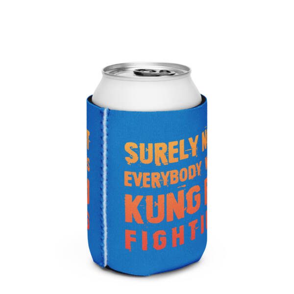 Surely Not Everybody Was Kung Fu Fighting Can Cooler Stubby Holder