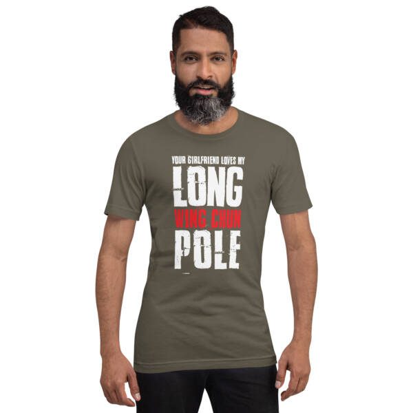 Your Girlfriend Loves My Wing Chun Long Pole Unisex T-shirt - Image 7