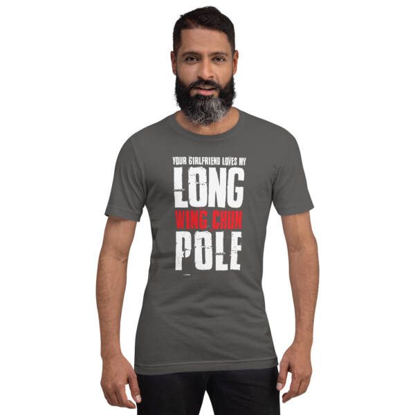 Your Girlfriend Loves My Wing Chun Long Pole Unisex T-shirt - Image 6