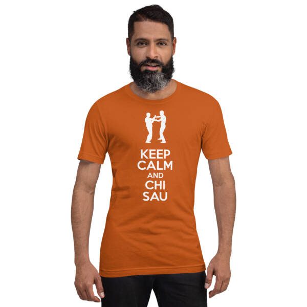 Keep Calm And Chi Sau Unisex T-shirt - Image 10