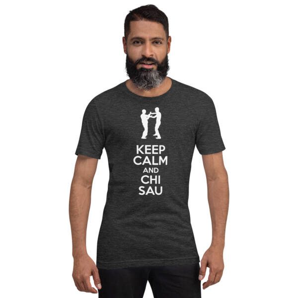 Keep Calm And Chi Sau Unisex T-shirt - Image 6