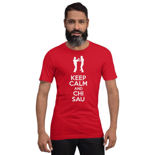 Keep Calm And Chi Sau Unisex T-shirt