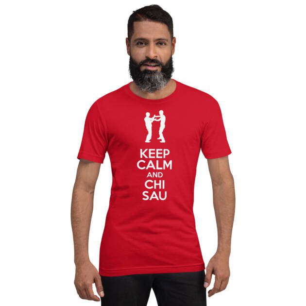 Keep Calm And Chi Sau Unisex T-shirt