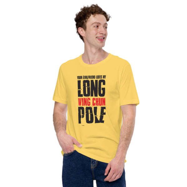 Your Girlfriend Loves My Wing Chun Long Pole Unisex T-shirt - Image 6