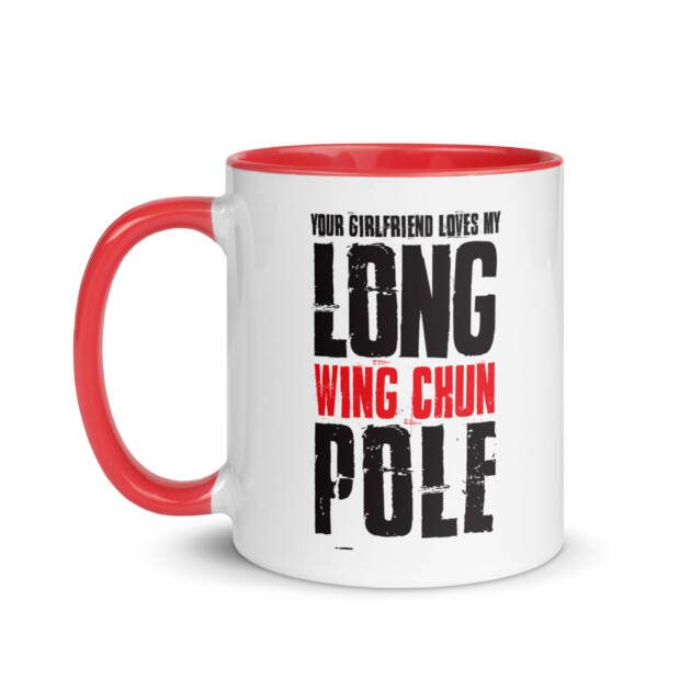 Your Girlfriend Loves My Wing Chun Long Pole Mug