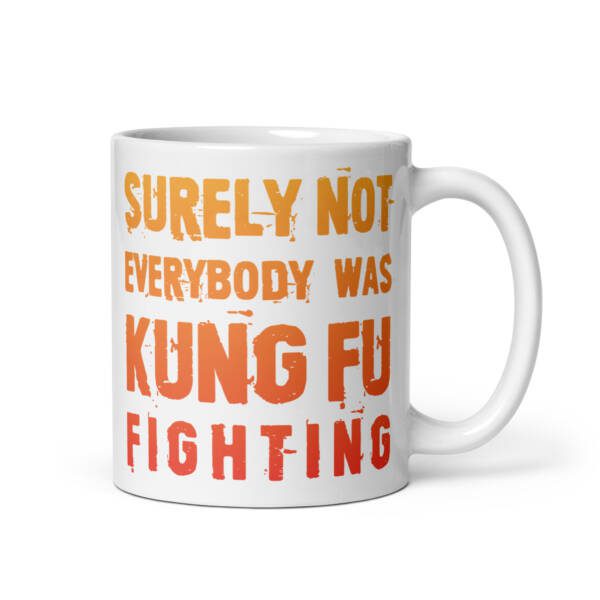 Surely Not Everybody was Kung Fu Fighting Colour Mug - Image 2